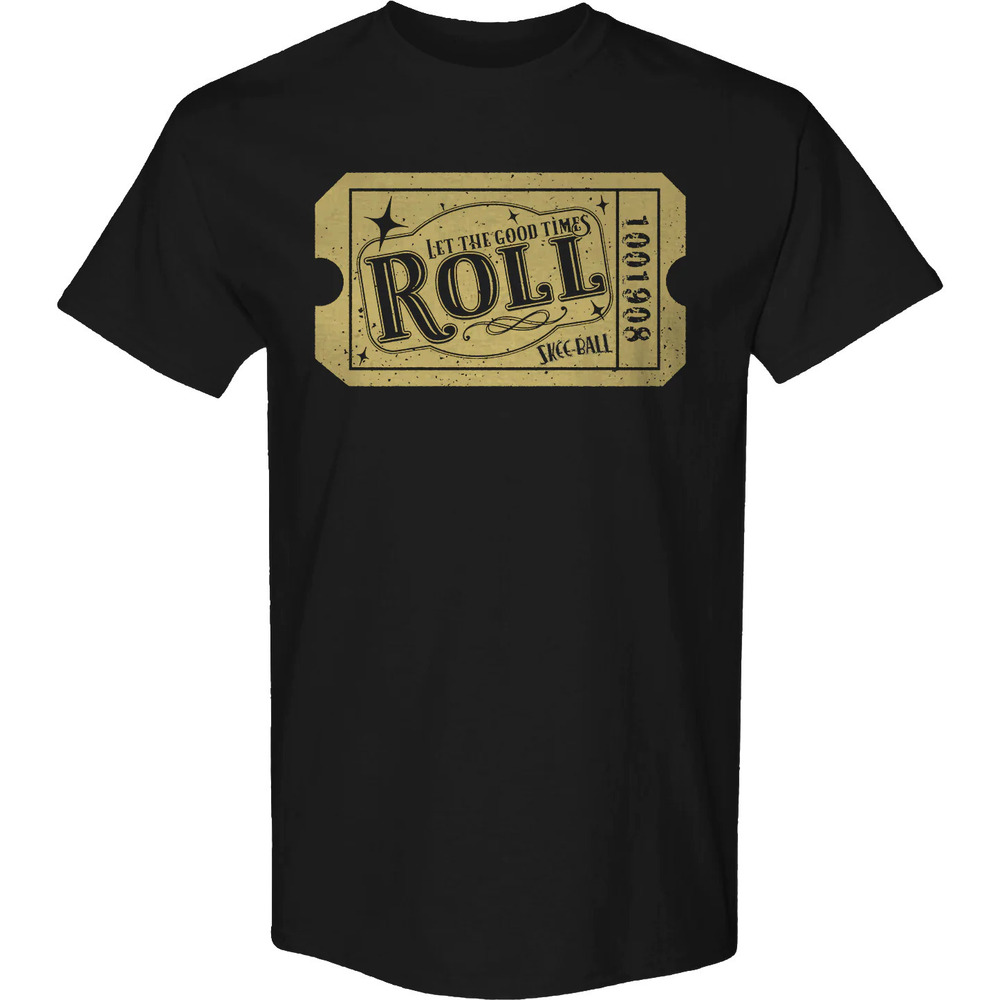 Let The Good Times Roll Ticket Skeeball Tshirt
